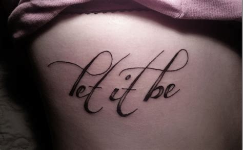 tatuaje let it be|12 ‘Let It Be’ Tattoo Designs